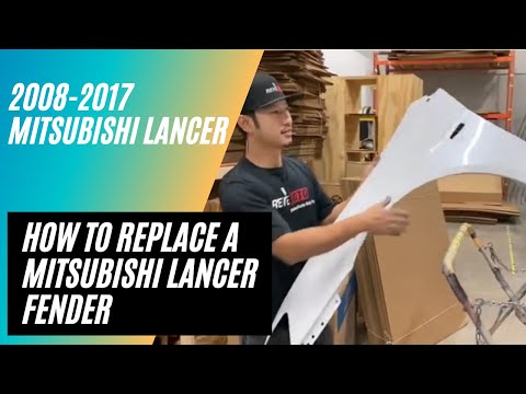 How to replace a 2008-2017 Mitsubishi lancer fender